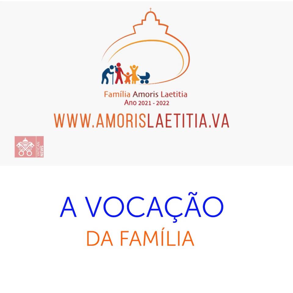 Série Amoris Laetitia: a vocação da família